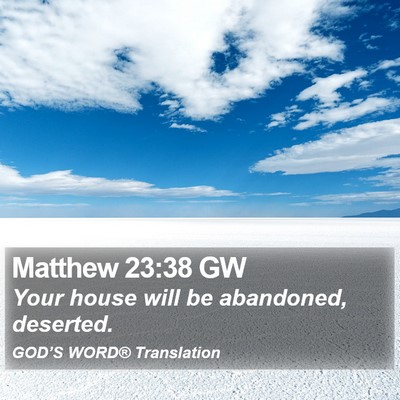 Matthew 23:38 GW Bible Verse Image