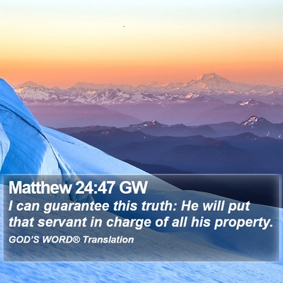 Matthew 24:47 GW Bible Verse Image
