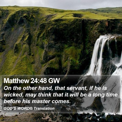 Matthew 24:48 GW Bible Verse Image
