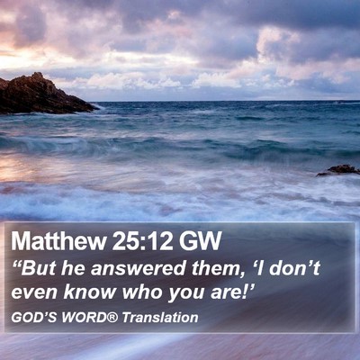 Matthew 25:12 GW Bible Verse Image