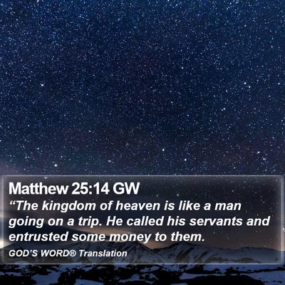 Matthew 25:14 GW Bible Verse Image