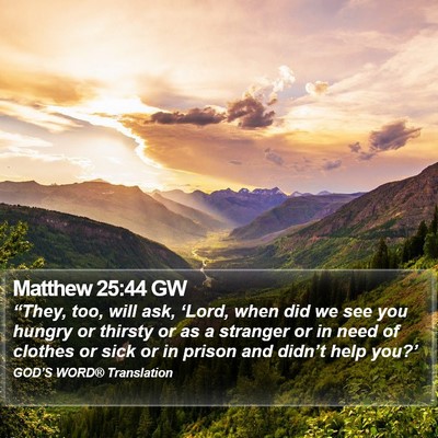 Matthew 25:44 GW Bible Verse Image