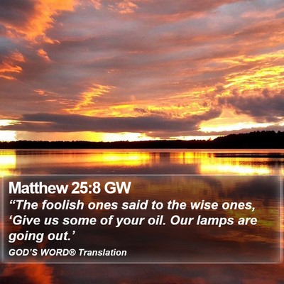 Matthew 25:8 GW Bible Verse Image