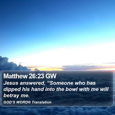 Matthew 26:23 GW Bible Verse Image