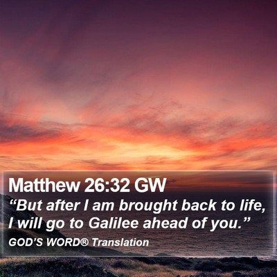 Matthew 26:32 GW Bible Verse Image