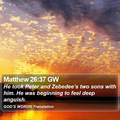 Matthew 26:37 GW Bible Verse Image