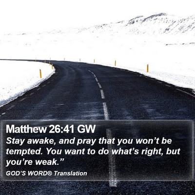 Matthew 26:41 GW Bible Verse Image