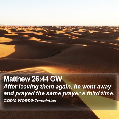 Matthew 26:44 GW Bible Verse Image
