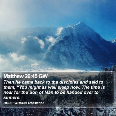 Matthew 26:45 GW Bible Verse Image