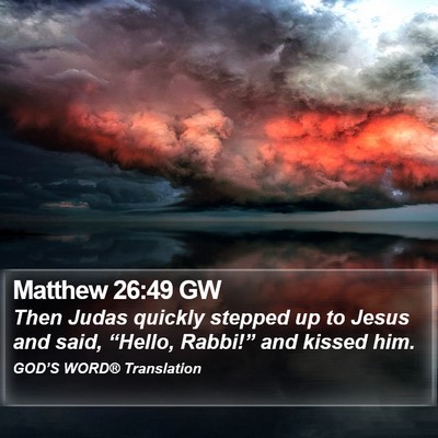 Matthew 26:49 GW Bible Verse Image