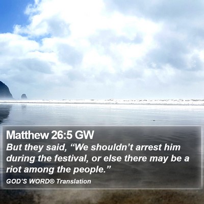 Matthew 26:5 GW Bible Verse Image