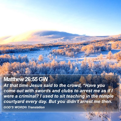 Matthew 26:55 GW Bible Verse Image