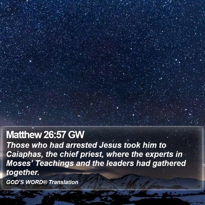 Matthew 26:57 GW Bible Verse Image