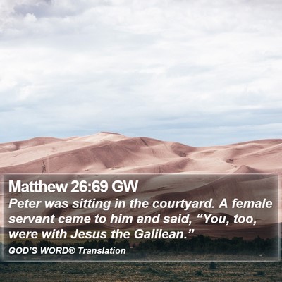 Matthew 26:69 GW Bible Verse Image