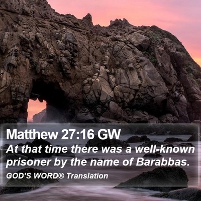 Matthew 27:16 GW Bible Verse Image