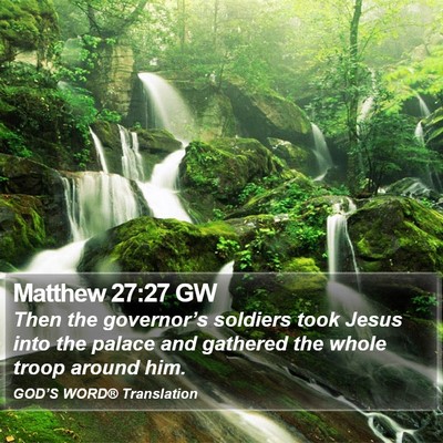 Matthew 27:27 GW Bible Verse Image