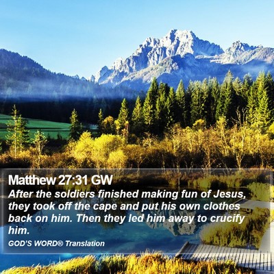 Matthew 27:31 GW Bible Verse Image