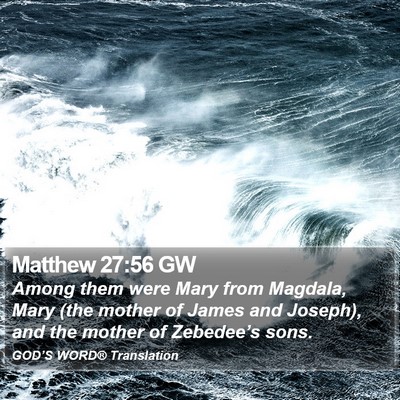 Matthew 27:56 GW Bible Verse Image