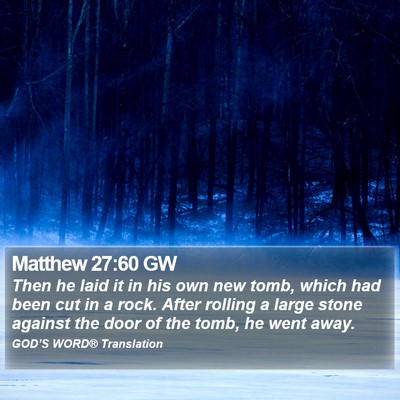 Matthew 27:60 GW Bible Verse Image