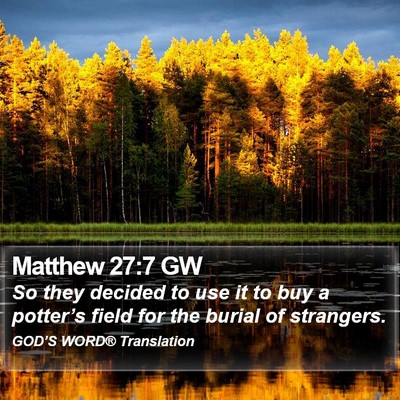 Matthew 27:7 GW Bible Verse Image