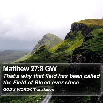 Matthew 27:8 GW Bible Verse Image