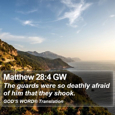 Matthew 28:4 GW Bible Verse Image