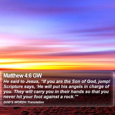 Matthew 4:6 GW Bible Verse Image