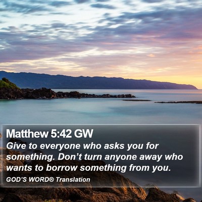 Matthew 5:42 GW Bible Verse Image
