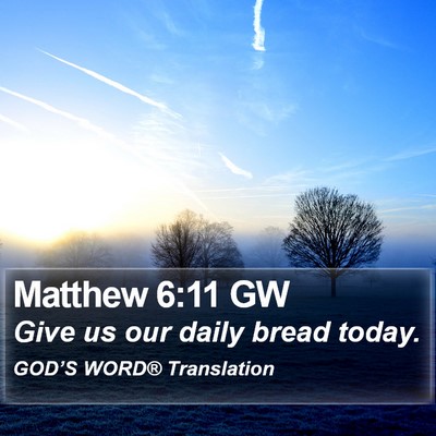 Matthew 6:11 GW Bible Verse Image