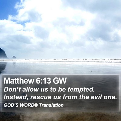 Matthew 6:13 GW Bible Verse Image