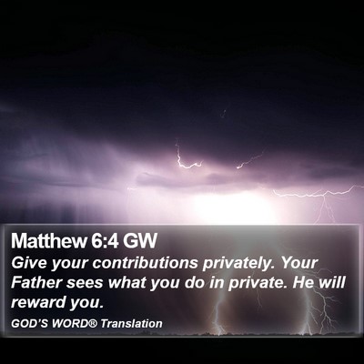 Matthew 6:4 GW Bible Verse Image
