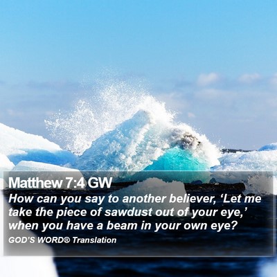 Matthew 7:4 GW Bible Verse Image