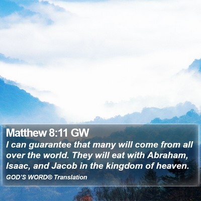 Matthew 8:11 GW Bible Verse Image