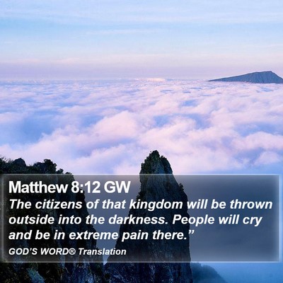 Matthew 8:12 GW Bible Verse Image