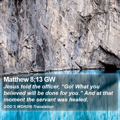 Matthew 8:13 GW Bible Verse Image