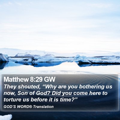 Matthew 8:29 GW Bible Verse Image