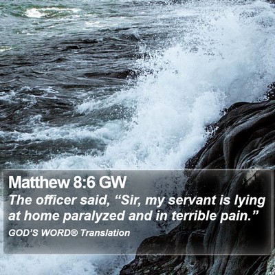 Matthew 8:6 GW Bible Verse Image