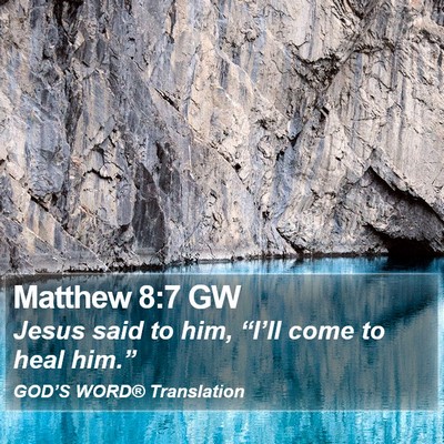 Matthew 8:7 GW Bible Verse Image