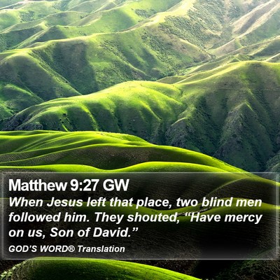 Matthew 9:27 GW Bible Verse Image