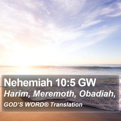 Nehemiah 10:5 GW Bible Verse Image