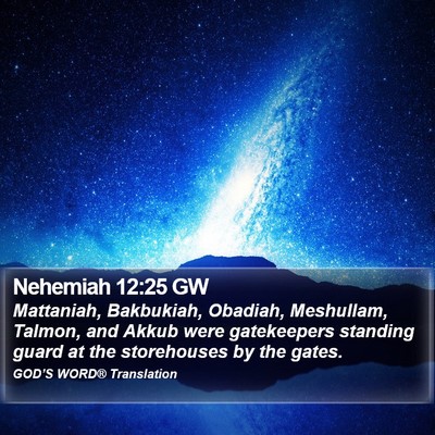 Nehemiah 12:25 GW Bible Verse Image
