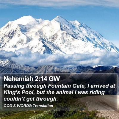 Nehemiah 2:14 GW Bible Verse Image