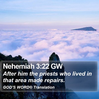 Nehemiah 3:22 GW Bible Verse Image