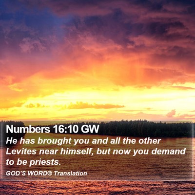 Numbers 16:10 GW Bible Verse Image