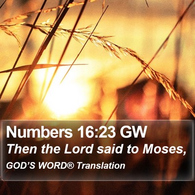 Numbers 16:23 GW Bible Verse Image