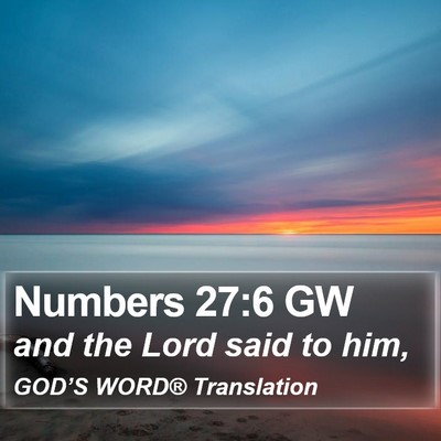 Numbers 27:6 GW Bible Verse Image