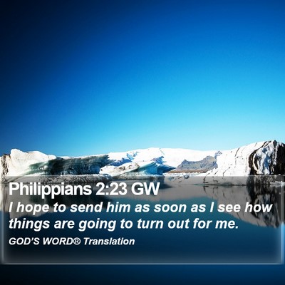 Philippians 2:23 GW Bible Verse Image