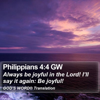 Philippians 4:4 GW Bible Verse Image