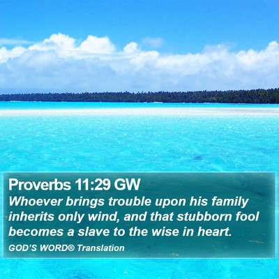 Proverbs 11:29 GW Bible Verse Image