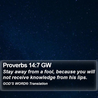 Proverbs 14:7 GW Bible Verse Image